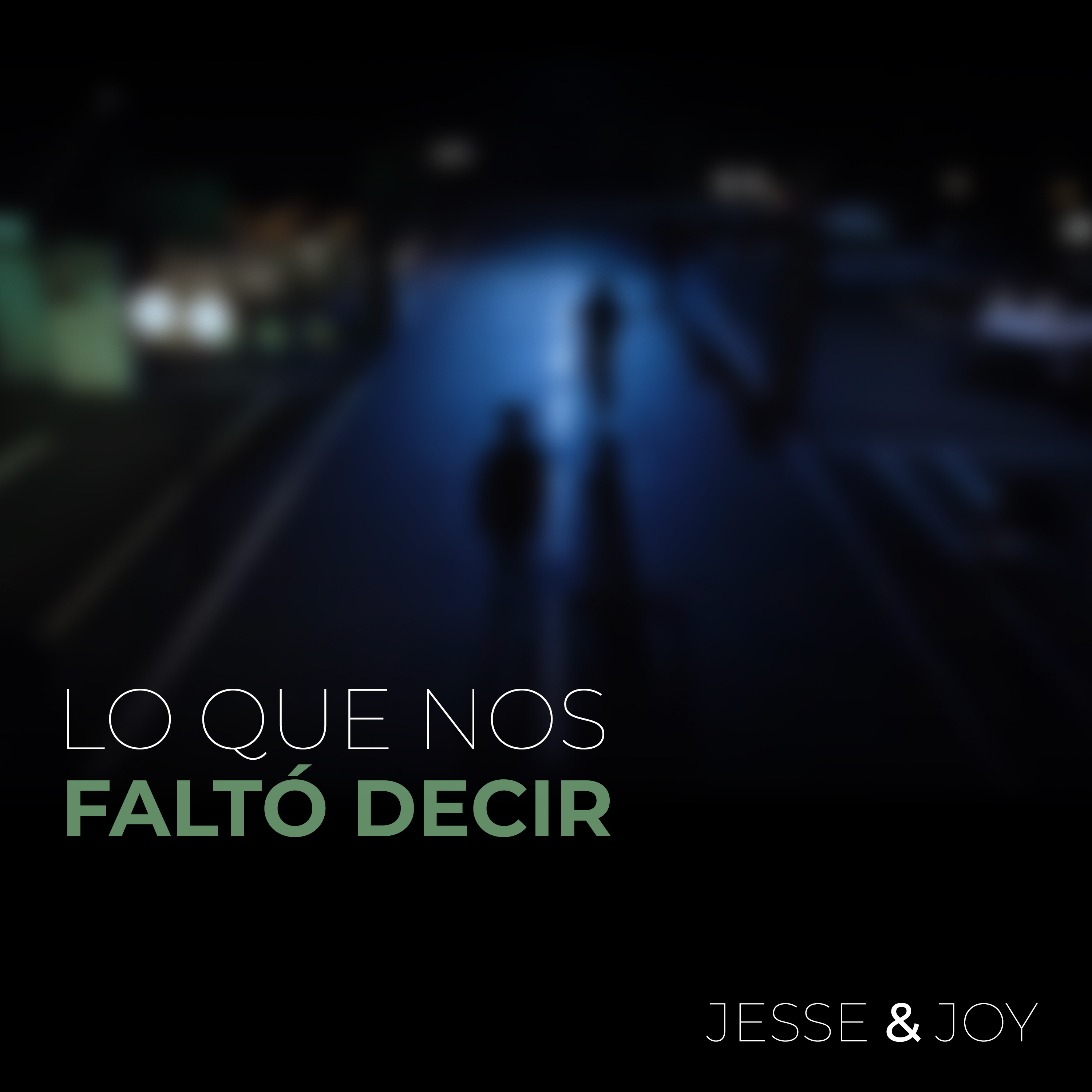 Lo que nos faltó decir. Jesse y Joy