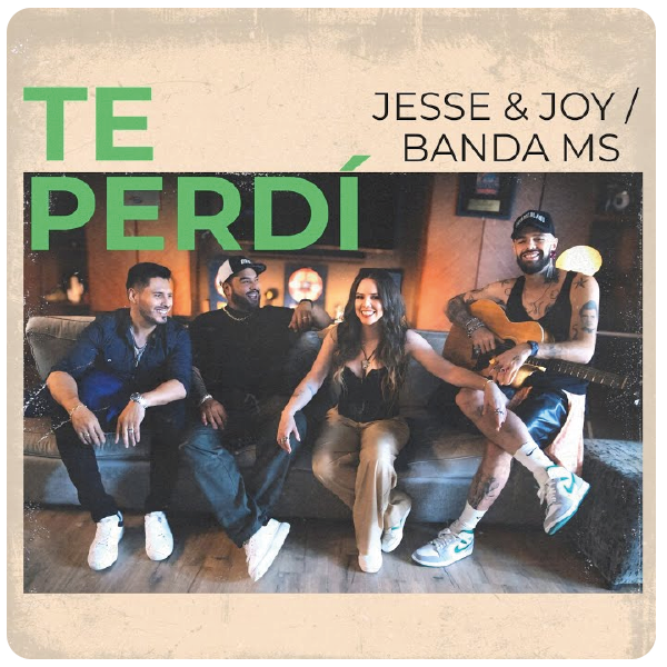 Jesse y Joy / Banda MS. Te perdí